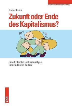 Zukunft oder Ende des Kapitalismus? von Klein,  Dieter