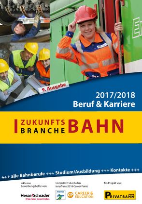 Zukunftsbranche Bahn: Beruf & Karriere 2017/2018 von Höft,  Prof. Dr. Uwe, Wiechel-Kramüller,  Christian