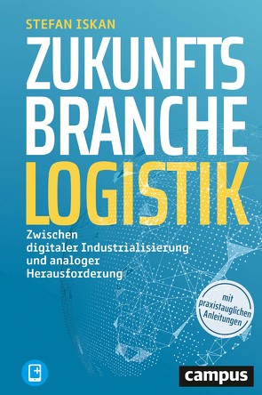 Zukunftsbranche Logistik von Iskan,  Stefan