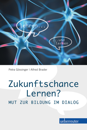 Zukunftschance Lernen? von Brader,  Alfred, Gössinger,  Petra