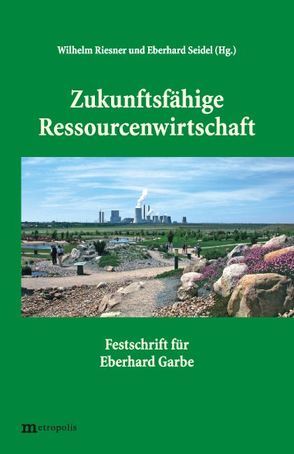 Zukunftsfähige Ressourcenwirtschaft von Riesner,  Wilhelm, Seidel,  Eberhard