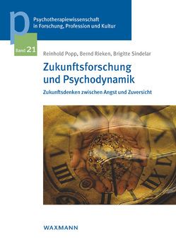 Zukunftsforschung und Psychodynamik von Grundnig,  Julia S., Guse,  Nils, Niemetz,  Tassilo, Popp,  Reinhold, Rieken,  Bernd, Sindelar,  Brigitte