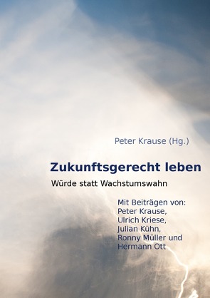 Zukunftsgerecht leben von Krause,  Peter