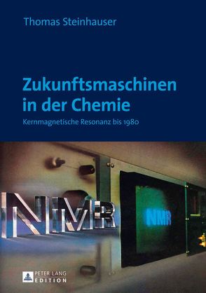 Zukunftsmaschinen in der Chemie von Steinhauser,  Thomas