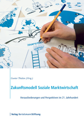 Zukunftsmodell Soziale Marktwirtschaft von Thielen,  Gunter