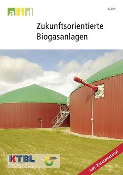 Zukunftsorientierte Biogasanlagen – Schullizenz von Döhler,  Susanne