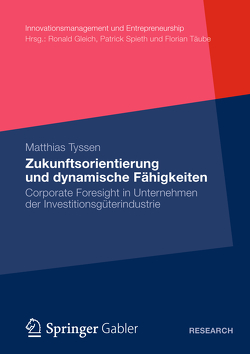 Zukunftsorientierung und dynamische Fähigkeiten von Tyssen,  Matthias