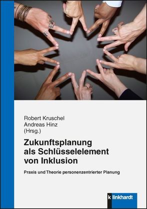 Zukunftsplanung als Schlüsselelement von Inklusion von Hinz,  Andreas, Kruschel,  Robert