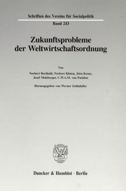 Zukunftsprobleme der Weltwirtschaftsordnung. von Zohlnhöfer,  Werner