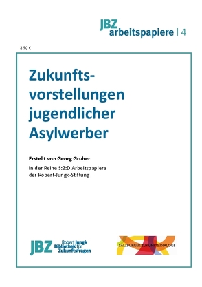 Zukunftsvorstellungen jugendlicher Asylbewerber von Gruber,  Georg, Spielmann,  Walter