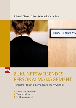 Zukunftsweisendes Personalmanagement von Flato,  Erhard, Reinbold-Scheible,  Silke