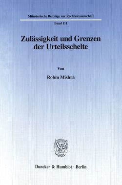 Zulässigkeit und Grenzen der Urteilsschelte. von Mishra,  Robin