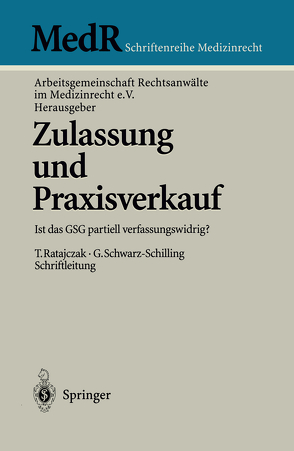 Zulassung und Praxisverkauf von Arbeitsgemeinschaft Rechtsanwälte im Medizinrecht e.V., Ratajczak,  Thomas, Schwarz-Schilling,  Gabriela