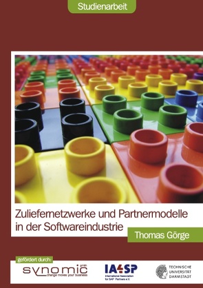 Zuliefernetzwerke und Partnermodelle in der Softwareindustrie von Goerge,  Thomas, Synomic,  Walldorf