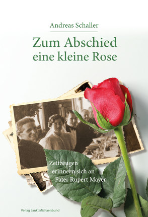 Zum Abschied eine kleine Rose von Schaller,  Andreas