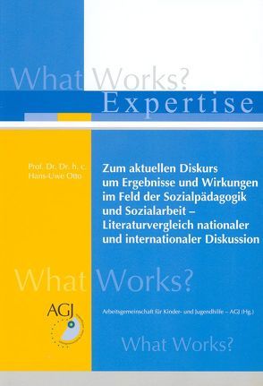 Zum aktuellen Diskurs um Ergebnisse und Wirkungen im Feld der Sozialpädagogik und Sozialarbeit – Literaturvergleich nationaler und internationaler Diskussion von Albus,  Stefanie, Arbeitsgemeinschaft für Kinder- und Jugendhilfe - AGJ, Klausch,  Peter, Kummetat,  Sabine, Otto,  Hans-Uwe, Polutta,  Andreas, Schrödter,  Mark, Ziegler,  Holger