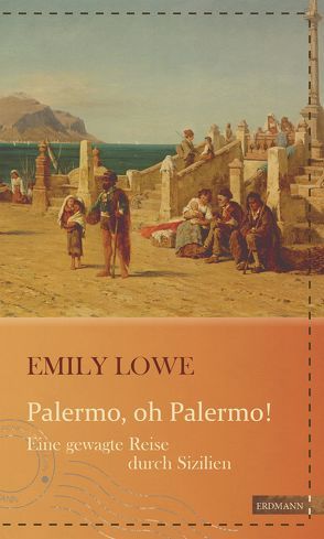 Palermo, oh Palermo! von Gretter,  Susanne, Lowe,  Emily, Ruschkowski,  Klaudia