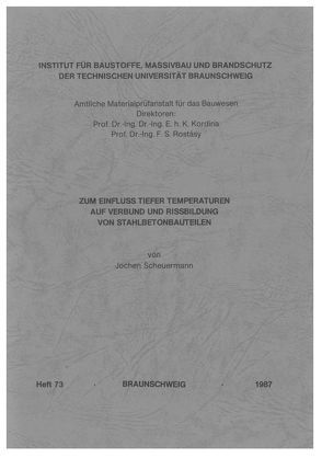 Zum Einfluss tiefer Temperaturen auf Verbund und Rissbildung von Stahlbetonbauteilen von Scheuermann,  Jochen