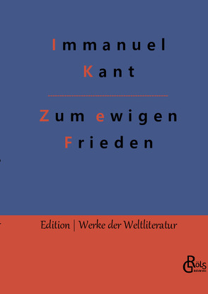 Zum ewigen Frieden von Gröls-Verlag,  Redaktion, Kant,  Immanuel