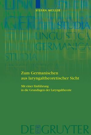 Zum Germanischen aus laryngaltheoretischer Sicht von Müller,  Stefan