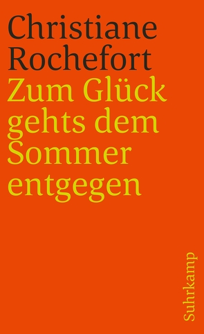 Zum Glück gehts dem Sommer entgegen von Helmlé,  Eugen, Rochefort,  Christiane