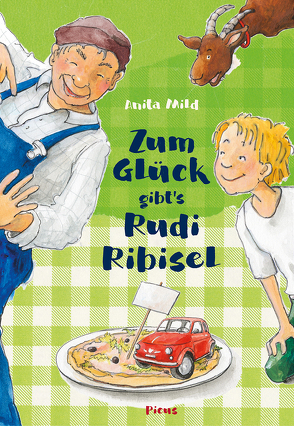 Zum Glück gibt’s Rudi Ribisel von Holzmann,  Angela, Mild,  Anita