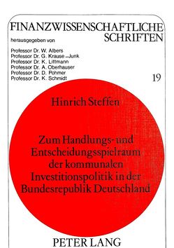 Zum Handlungs- und Entscheidungsspielraum der kommunalen Investitionspolitik in der Bundesrepublik Deutschland