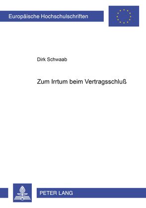 Zum Irrtum beim Vertragsschluß von Schwaab,  Dirk