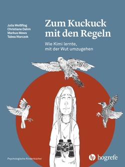 Zum Kuckuck mit den Regeln von Dahm,  Christiane, Mews,  Markus, Warczok,  Tabea, Weißflog,  Julia