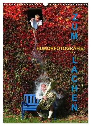 ZUM LACHEN – Humorfotografie (Wandkalender 2024 DIN A3 hoch), CALVENDO Monatskalender von Hinterleitner,  Josef
