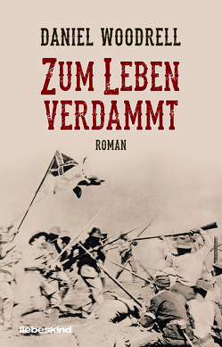 Zum Leben verdammt von Torberg,  Peter, Woodrell,  Daniel