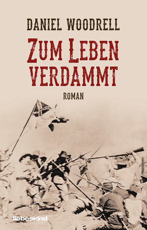 Zum Leben verdammt von Torberg,  Peter, Woodrell,  Daniel