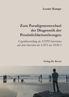 Zum Paradigmenwechsel der Diagnostik der Persönlichkeitsstörungen von Kampe,  Leonie