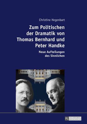 Zum Politischen der Dramatik von Thomas Bernhard und Peter Handke von Hegenbart,  Christine