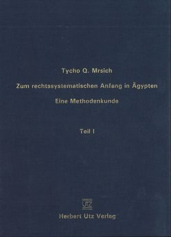 Zum rechtssystematischen Anfang in Ägypten von Mrsich,  Tycho Q