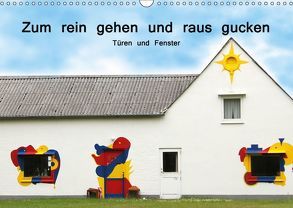 Zum rein gehen und raus gucken – Türen und Fenster (Wandkalender 2019 DIN A3 quer) von Nerlich,  Cornelia