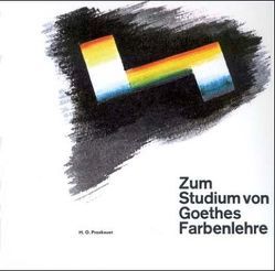Zum Studium von Goethes Farbenlehre von Proskauer,  Heinrich O