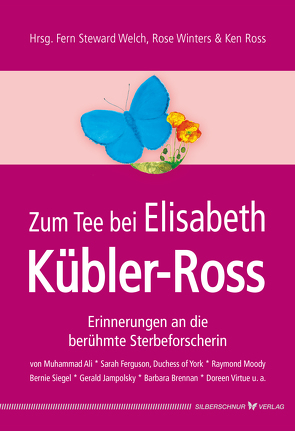 Zum Tee bei Elisabeth Kübler-Ross von Ross,  Ken, Welch,  Fern Steward, Winters,  Rose