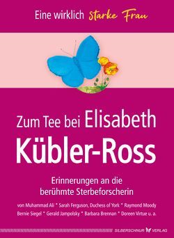 Zum Tee bei Elisabeth Kübler-Ross von Ross,  Ken, Welch,  Fern Steward, Winters,  Rose