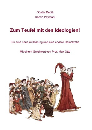 Zum Teufel mit den Ideologien! von Dedié,  Günter, Peymani,  Ramin