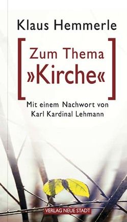 Zum Thema „Kirche“ von Bader,  Wolfgang, Hemmerle,  Klaus, Lehmann,  Karl
