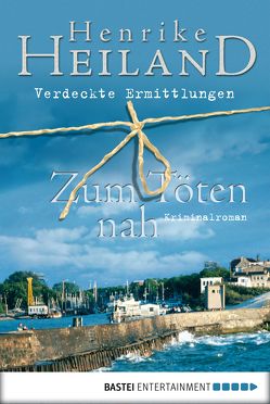 Zum Töten nah von Heiland,  Henrike