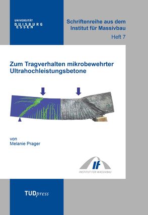 Zum Tragverhalten mikrobewehrter Ultrahochleistungsbetone von Prager,  Melanie