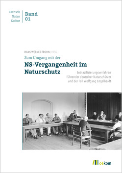 Zum Umgang mit der NS-Vergangenheit im Naturschutz von Frohn,  Hans-Werner