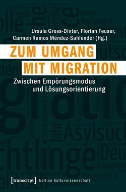 Zum Umgang mit Migration von Feuser,  Florian, Gross-Dinter,  Ursula, Ramos Méndez-Sahlender,  Carmen