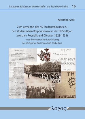 Zum Verhältnis des NS-Studentenbundes zu den studentischen Korporationen an der TH Stuttgart zwischen Republik und Diktatur (1928-1935) von Fuchs,  Katharina