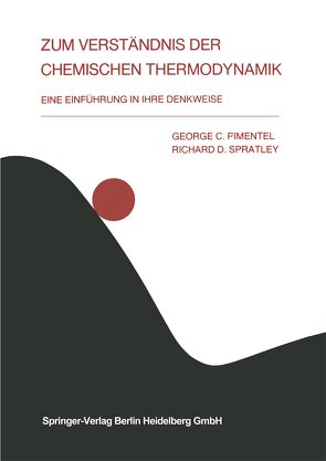 Zum Verständnis der chemischen Thermodynamik von Eckold,  G., Pimentel,  G.C., Spratley,  R.D.