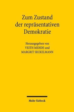 Zum Zustand der repräsentativen Demokratie von Mehde,  Veith, Seckelmann,  Margrit