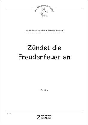 Zündet die Freudenfeuer an von Mücksch,  Andreas, Schatz,  Barbara