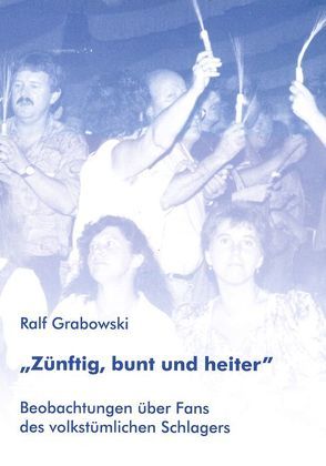 Zünftig, bunt und heiter von Grabowski,  Ralf